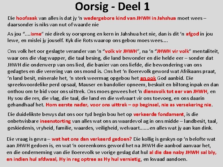 Oorsig - Deel 1 Die hoofsaak van alles is dat jy ‘n wedergebore kind