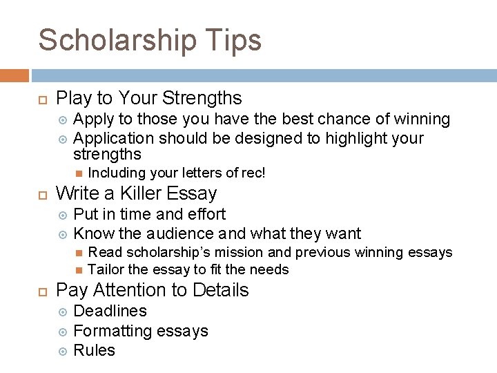 Scholarship Tips Play to Your Strengths Apply to those you have the best chance