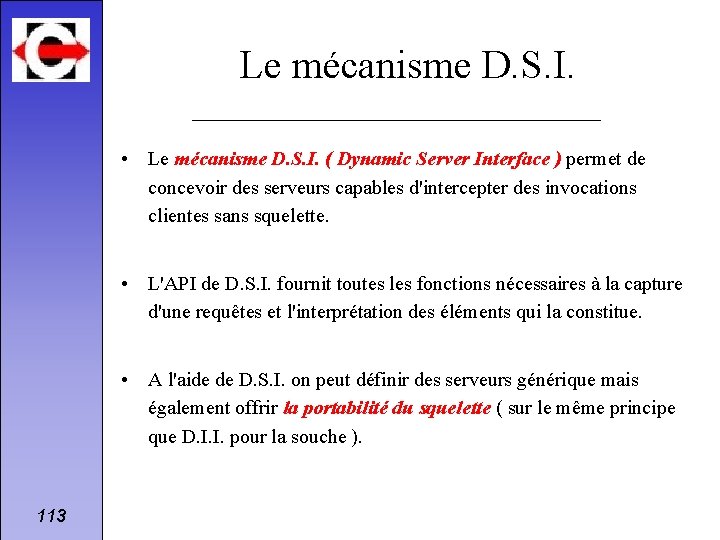 Le mécanisme D. S. I. • Le mécanisme D. S. I. ( Dynamic Server