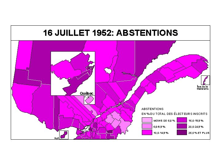 16 JUILLET 1952: ABSTENTIONS Îles-de-la. Madeleine Québec T. -R. ABSTENTIONS EN % DU TOTAL
