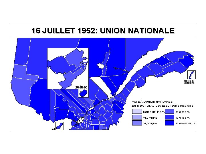 16 JUILLET 1952: UNION NATIONALE Îles-de-la. Madeleine Québec T. -R. VOTE À L’UNION NATIONALE