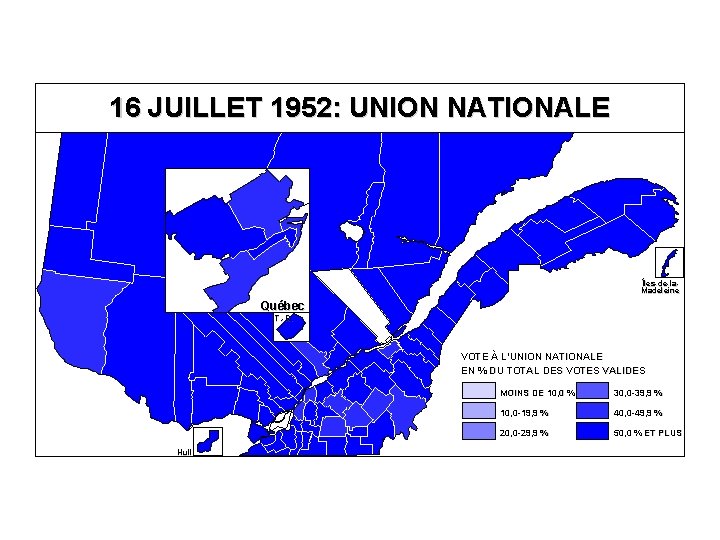 16 JUILLET 1952: UNION NATIONALE Îles-de-la. Madeleine Québec T. -R. VOTE À L’UNION NATIONALE