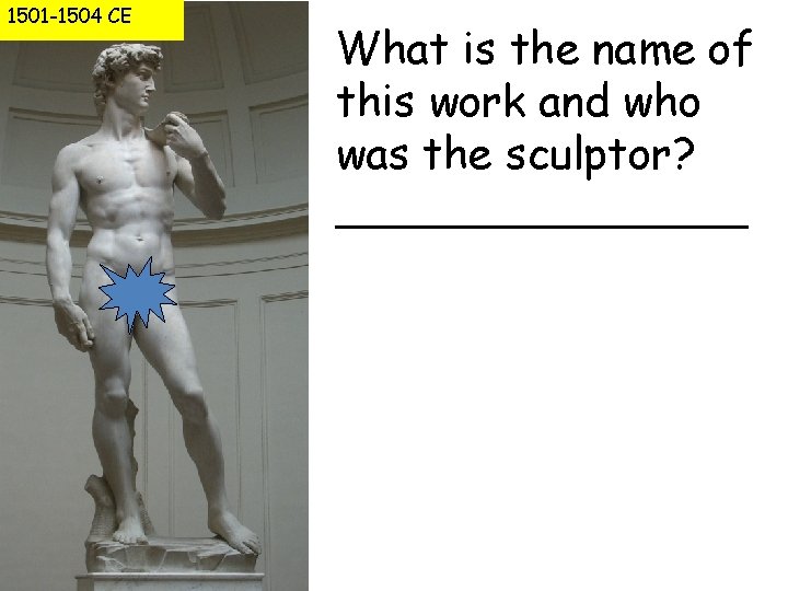 1501 -1504 CE What is the name of this work and who was the