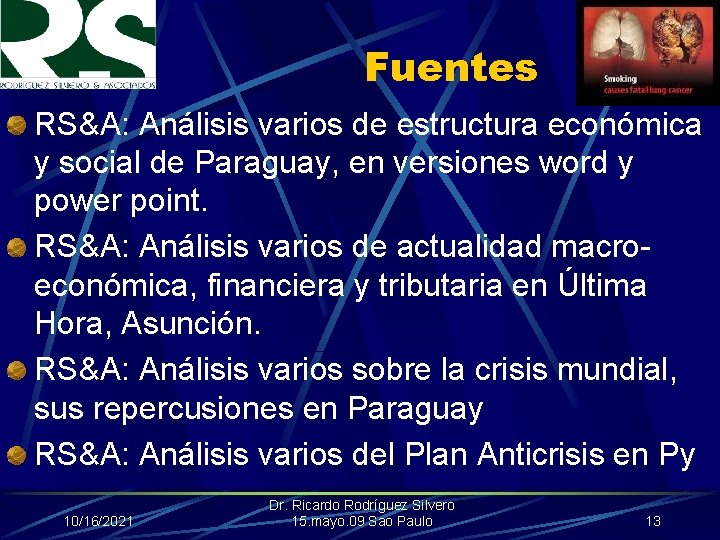 Fuentes RS&A: Análisis varios de estructura económica y social de Paraguay, en versiones word
