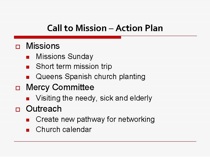 Call to Mission – Action Plan o Missions n n n o Mercy Committee