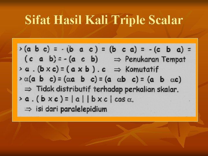 Sifat Hasil Kali Triple Scalar 