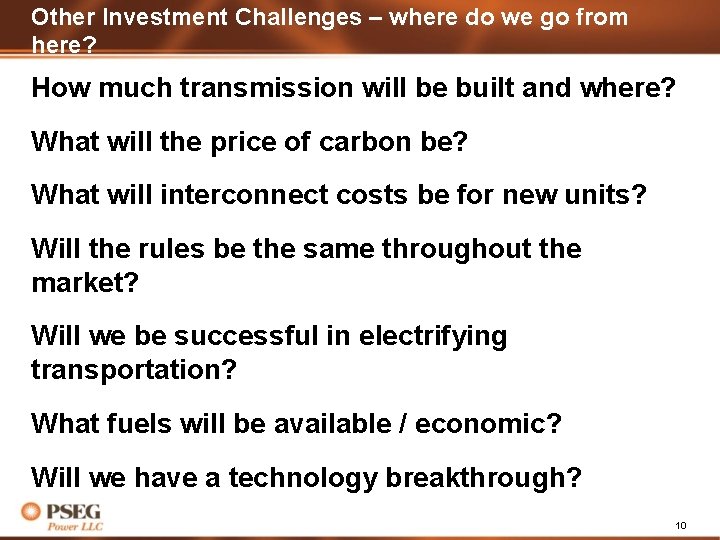 Other Investment Challenges – where do we go from here? How much transmission will