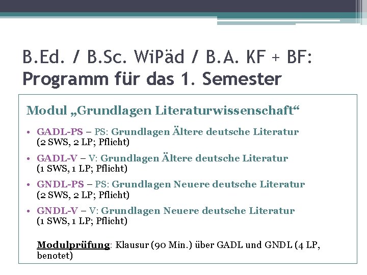 B. Ed. / B. Sc. Wi. Päd / B. A. KF + BF: Programm