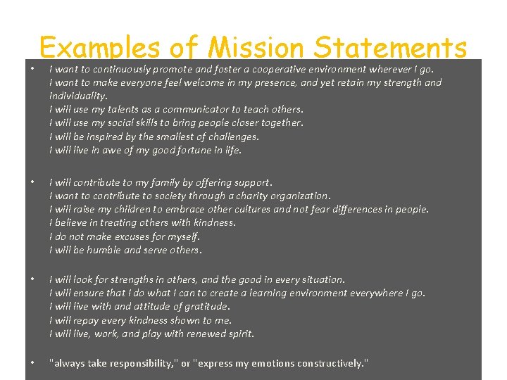  • Examples of Mission Statements I want to continuously promote and foster a