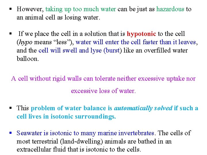 § However, taking up too much water can be just as hazardous to an