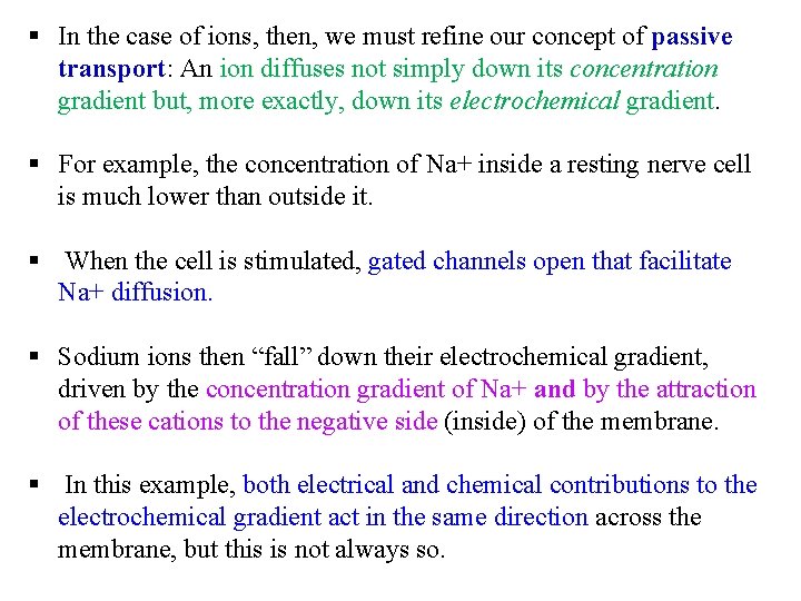 § In the case of ions, then, we must refine our concept of passive