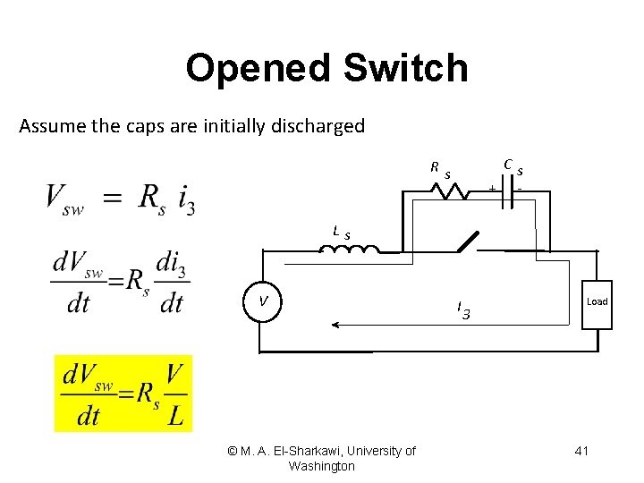 Opened Switch Assume the caps are initially discharged Cs + - Rs Ls V