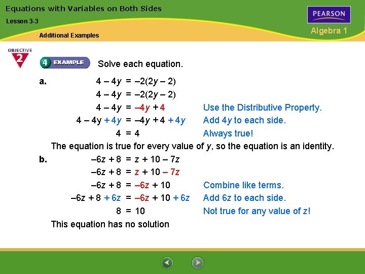 Equations with Variables on Both Sides Lesson 3 -3 Additional Examples Algebra 1 Solve