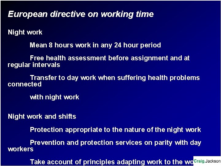 European directive on working time Night work Mean 8 hours work in any 24