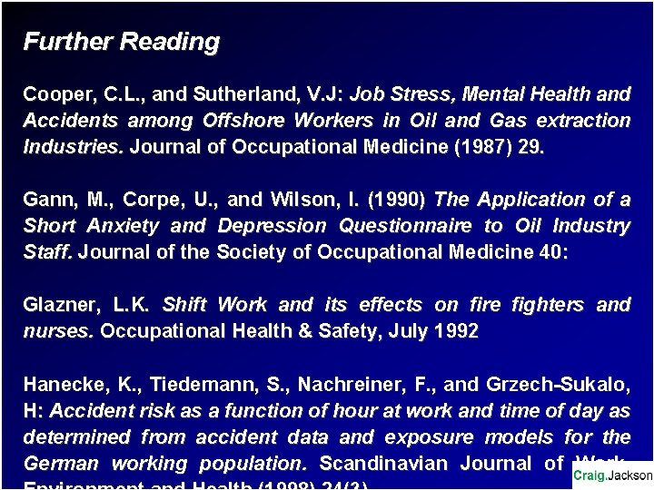 Further Reading Cooper, C. L. , and Sutherland, V. J: Job Stress, Mental Health