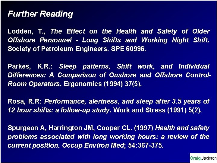 Further Reading Lodden, T. , The Effect on the Health and Safety of Older
