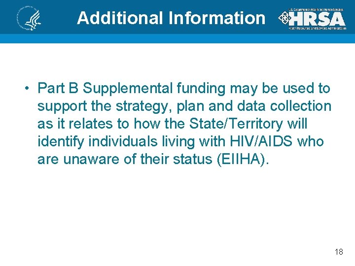 Additional Information • Part B Supplemental funding may be used to support the strategy,