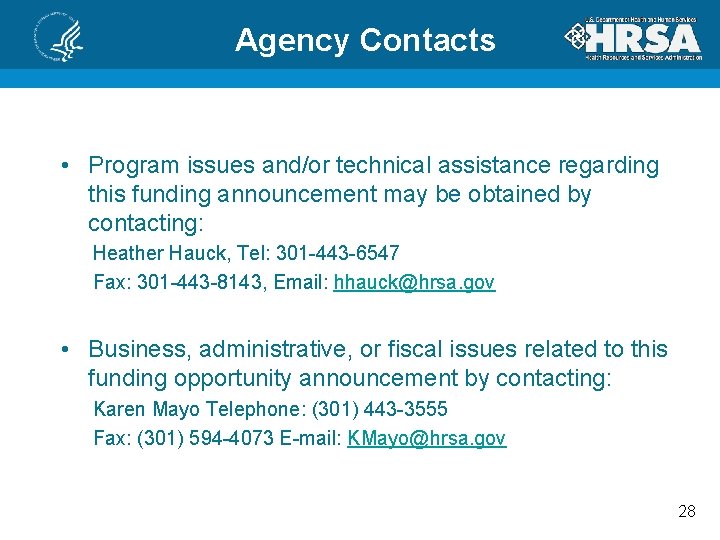 Agency Contacts • Program issues and/or technical assistance regarding this funding announcement may be