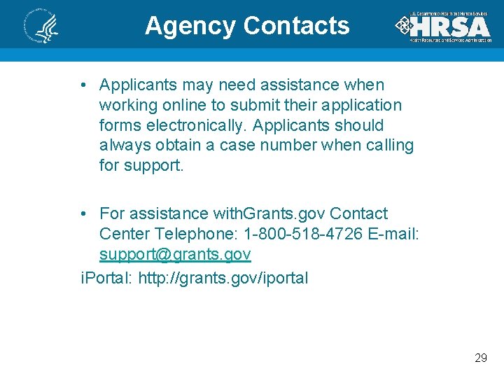 Agency Contacts • Applicants may need assistance when working online to submit their application