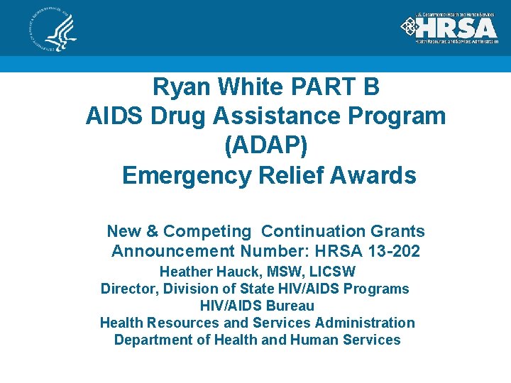 Ryan White PART B AIDS Drug Assistance Program (ADAP) Emergency Relief Awards New &