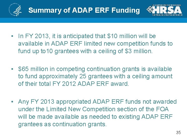 Summary of ADAP ERF Funding • In FY 2013, it is anticipated that $10