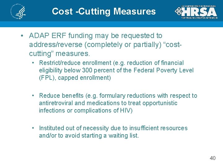 Cost -Cutting Measures • ADAP ERF funding may be requested to address/reverse (completely or