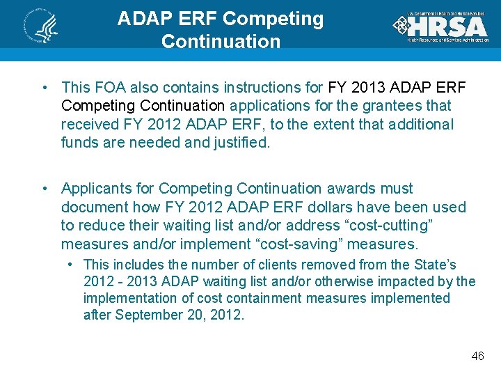 ADAP ERF Competing Continuation • This FOA also contains instructions for FY 2013 ADAP