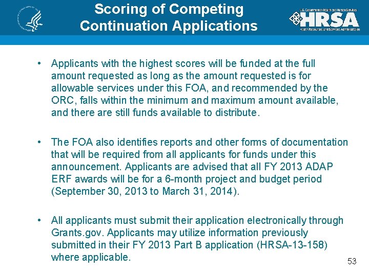 Scoring of Competing Continuation Applications • Applicants with the highest scores will be funded