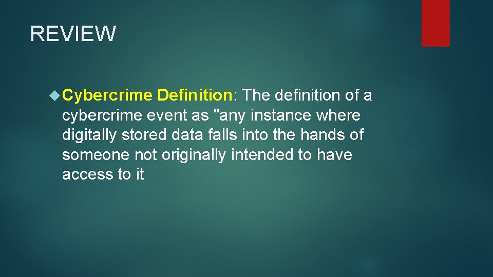 REVIEW Cybercrime Definition: The definition of a cybercrime event as "any instance where digitally