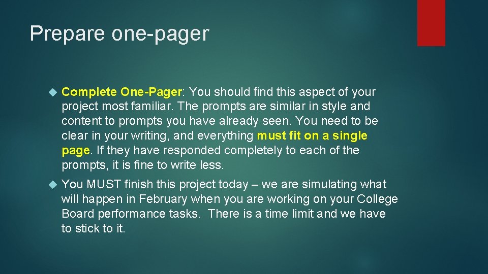 Prepare one-pager Complete One-Pager: You should find this aspect of your project most familiar.