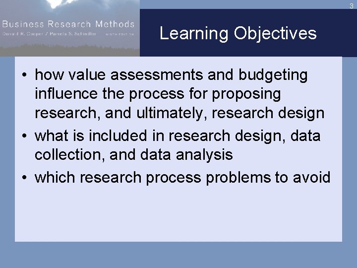 3 Learning Objectives • how value assessments and budgeting influence the process for proposing