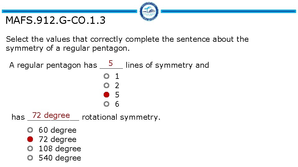 MAFS. 912. G-CO. 1. 3 Select the values that correctly complete the sentence about