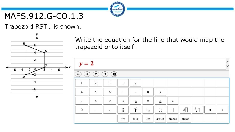 MAFS. 912. G-CO. 1. 3 Trapezoid RSTU is shown. Write the equation for the