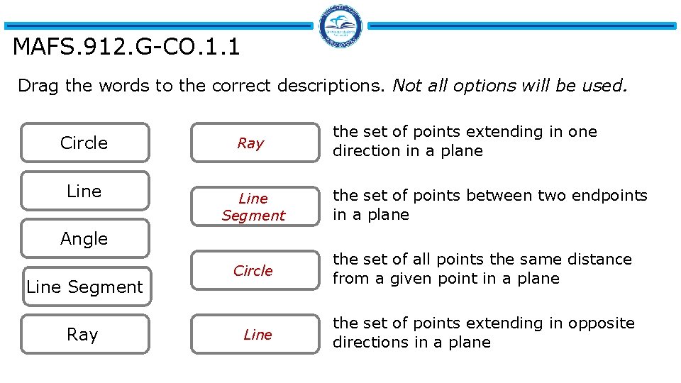 MAFS. 912. G-CO. 1. 1 Drag the words to the correct descriptions. Not all