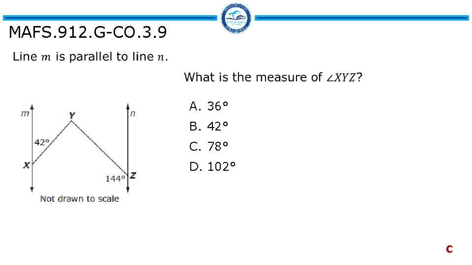 MAFS. 912. G-CO. 3. 9 A. 36° B. 42° C. 78° D. 102° C