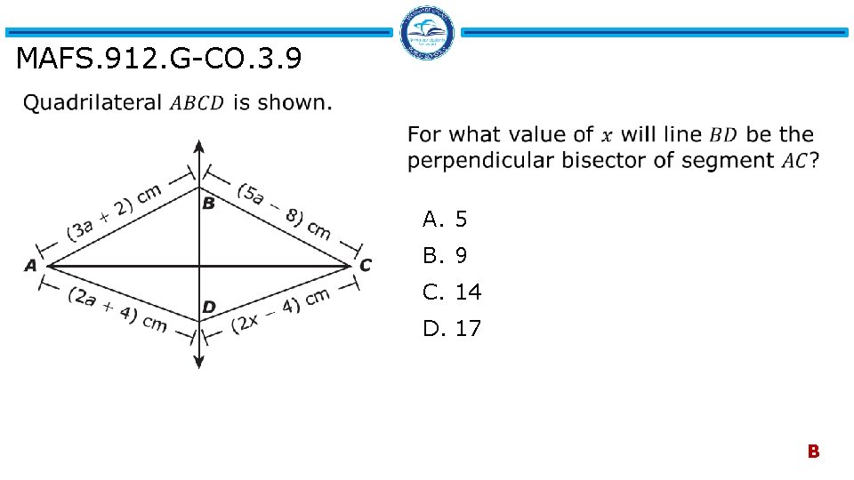 MAFS. 912. G-CO. 3. 9 A. 5 B. 9 C. 14 D. 17 B