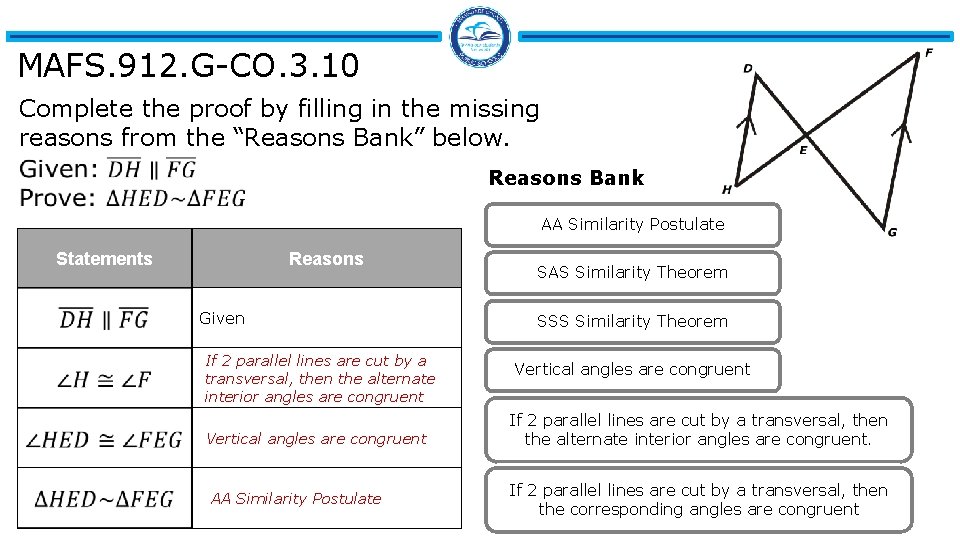 MAFS. 912. G-CO. 3. 10 Complete the proof by filling in the missing reasons