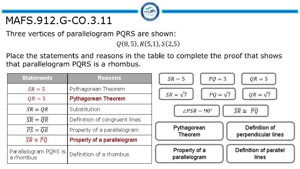 MAFS. 912. G-CO. 3. 11 Statements Reasons Pythagorean Theorem Substitution Definition of congruent lines