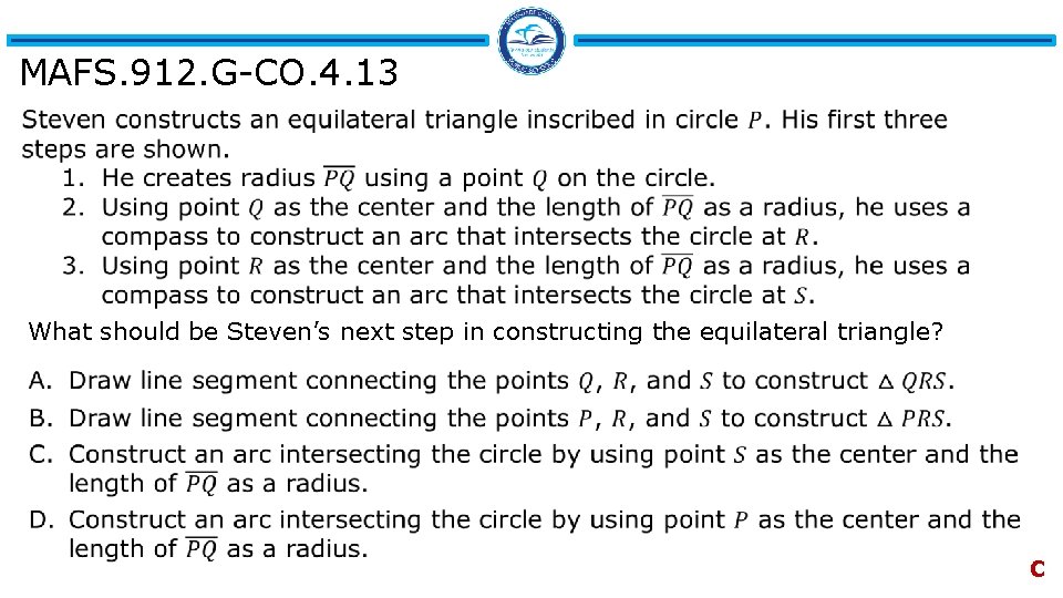 MAFS. 912. G-CO. 4. 13 What should be Steven’s next step in constructing the
