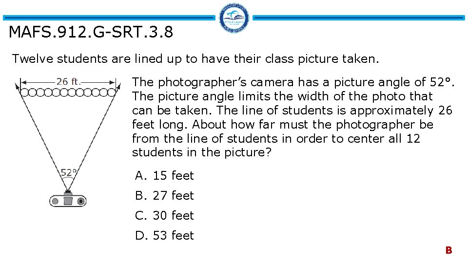 MAFS. 912. G-SRT. 3. 8 Twelve students are lined up to have their class