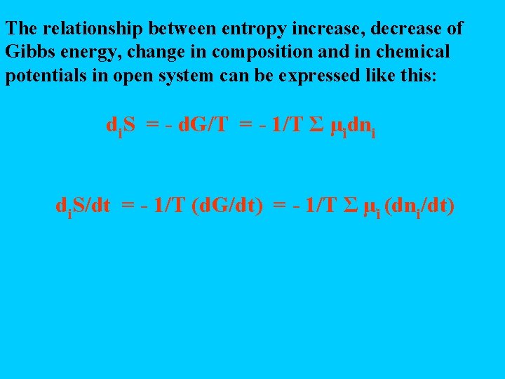 The relationship between entropy increase, decrease of Gibbs energy, change in composition and in