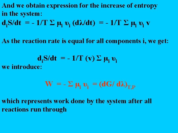 And we obtain expression for the increase of entropy in the system: di. S/dt