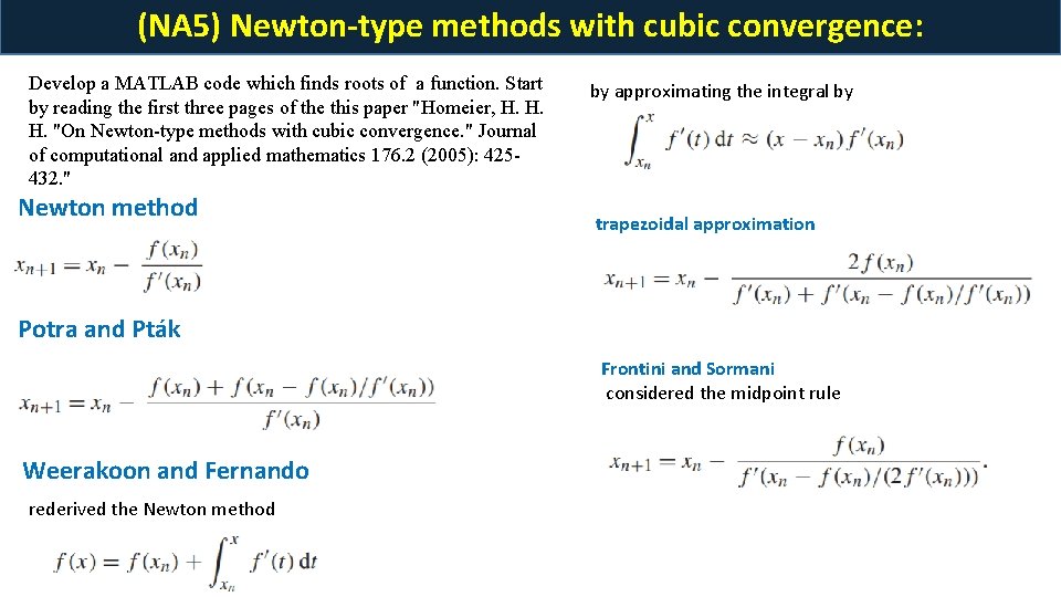 (NA 5) Newton-type methods with cubic convergence: Develop a MATLAB code which finds roots