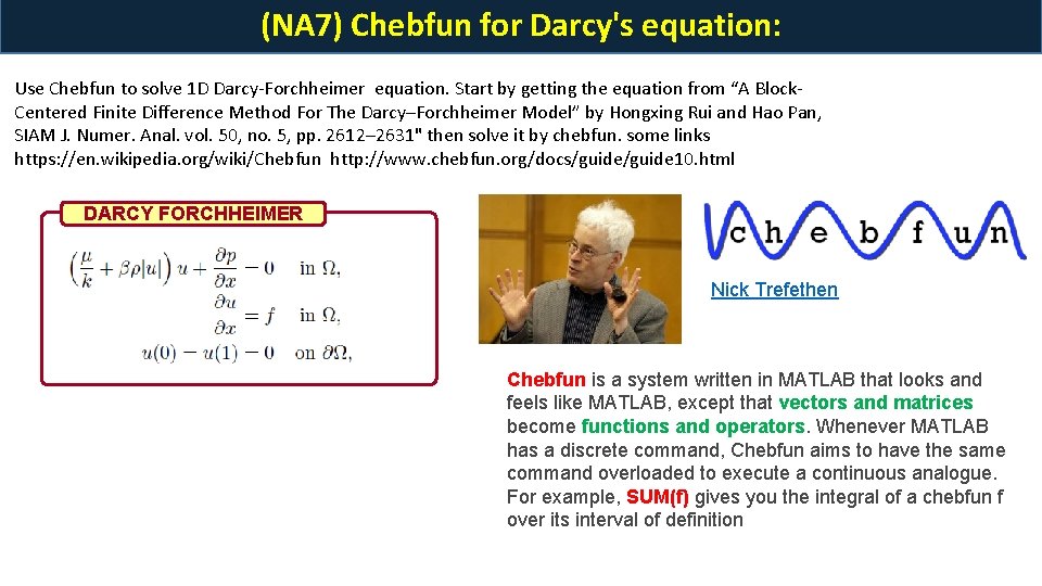 (NA 7) Chebfun for Darcy's equation: Use Chebfun to solve 1 D Darcy-Forchheimer equation.