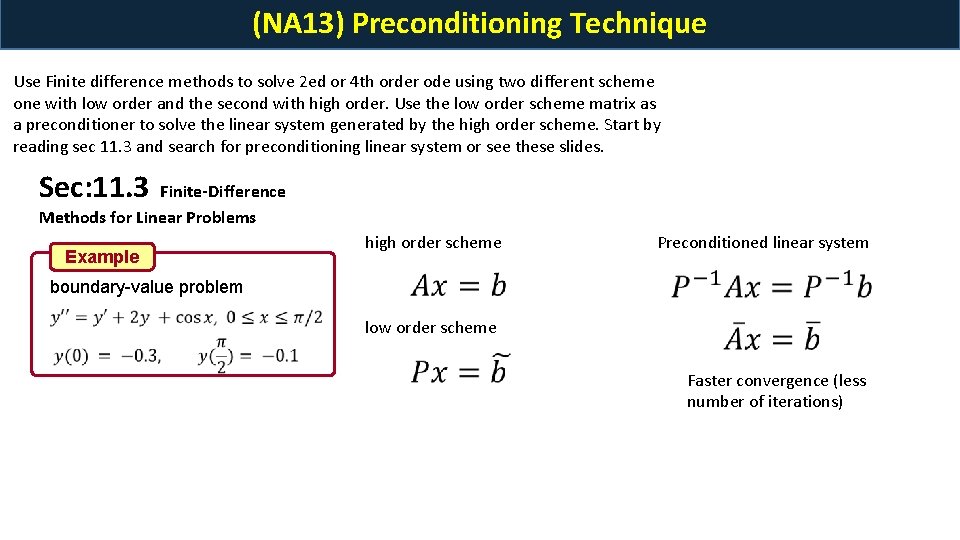 (NA 13) Preconditioning Technique Use Finite difference methods to solve 2 ed or 4