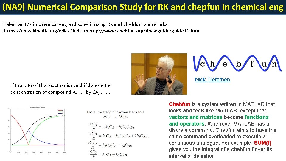(NA 9) Numerical Comparison Study for RK and chepfun in chemical eng Select an