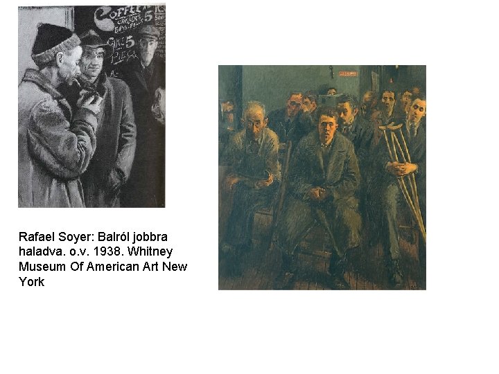 Rafael Soyer: Balról jobbra haladva. o. v. 1938. Whitney Museum Of American Art New