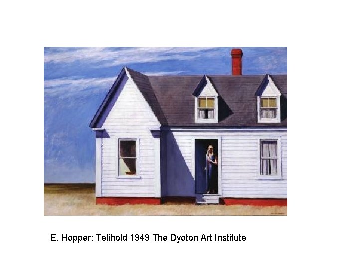 E. Hopper: Telihold 1949 The Dyoton Art Institute 