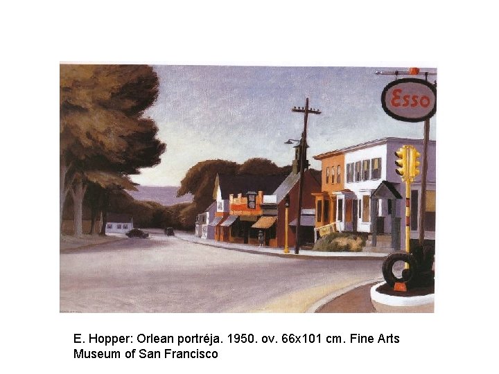 E. Hopper: Orlean portréja. 1950. ov. 66 x 101 cm. Fine Arts Museum of