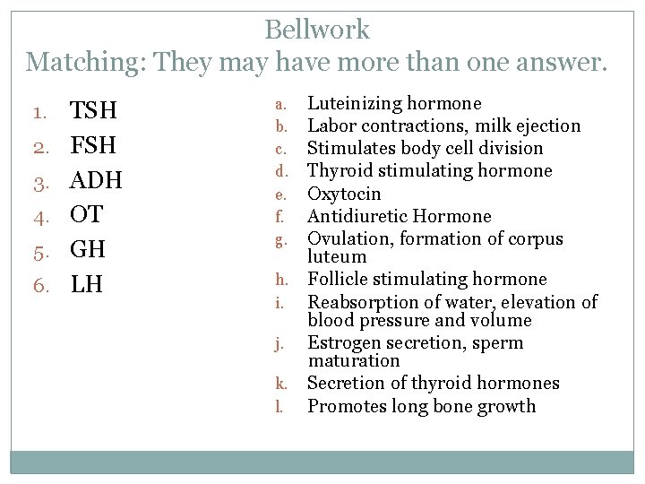 Bellwork Matching: They may have more than one answer. 1. 2. 3. 4. 5.